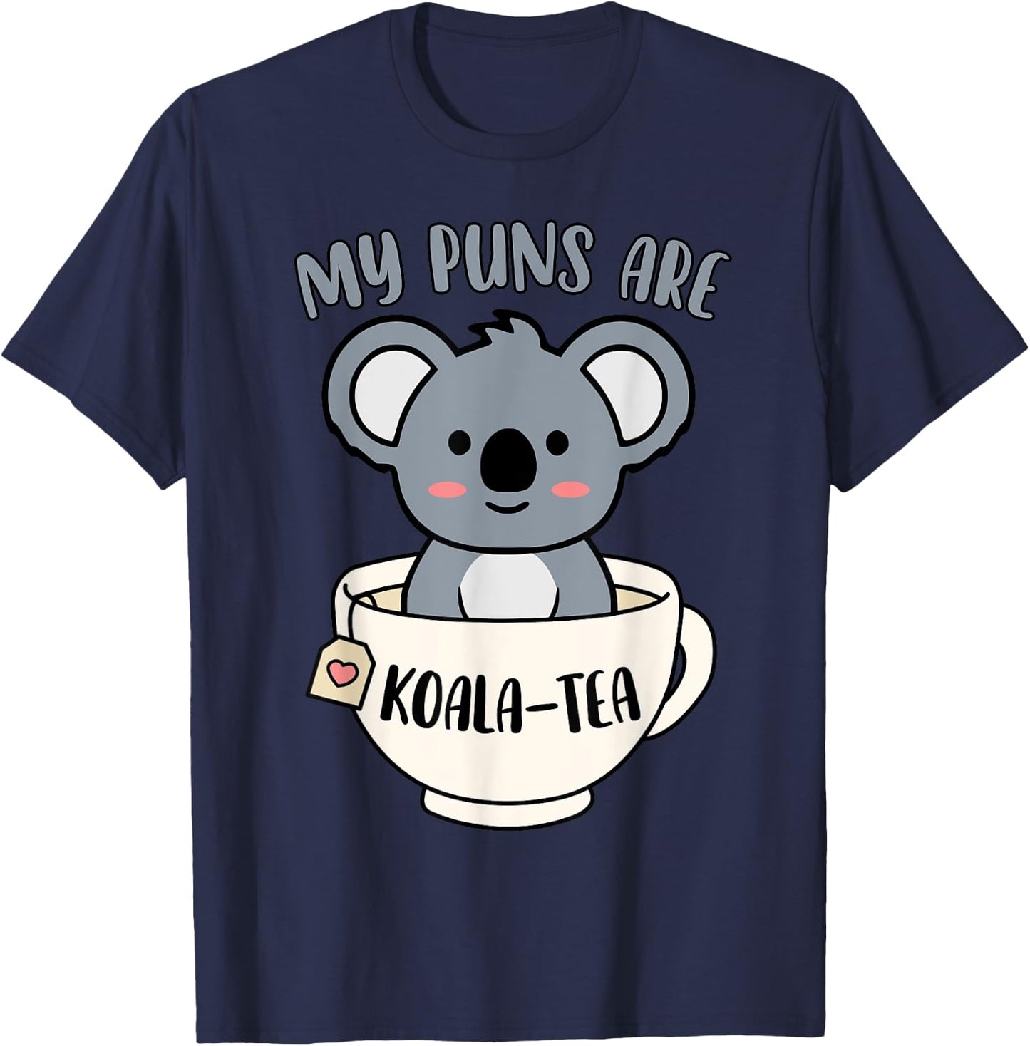 My Puns Are Koala Tea Funny Cute Koala Bear Animal Pun T-Shirt - T-Shirt | Navy