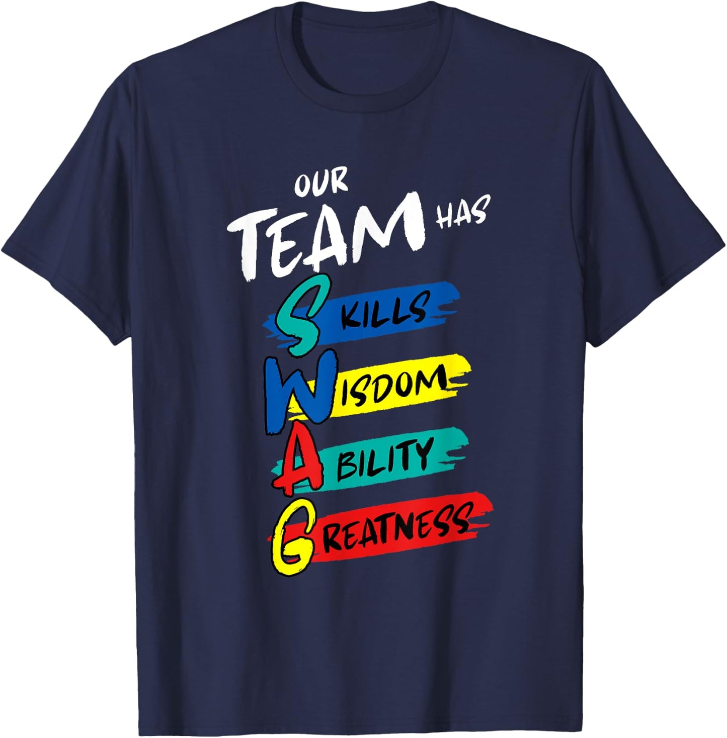 Medical Nurse Doctor Our Team Has Swag T-Shirt - T-Shirt | Navy