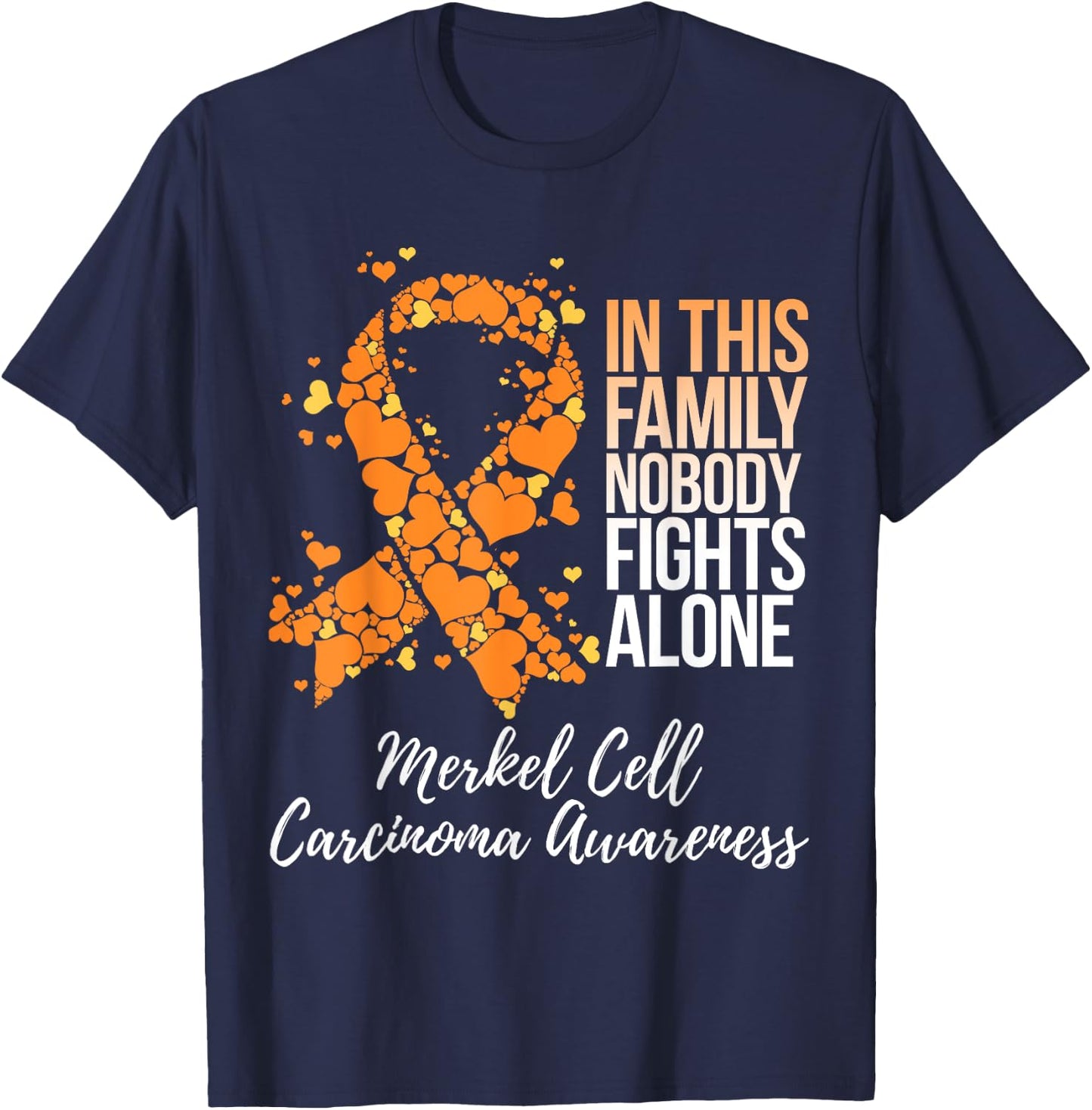 Family Support Merkel Cell Carcinoma Awareness T-Shirt - T-Shirt | Navy