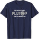You Heard about Pluto Thats Messed Up Funny Astronomy Planet T-Shirt - T-Shirt | Navy
