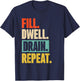 Fill Dwell Drain Repeat Dialysis Technician Nurse T-Shirt - T-Shirt | Navy