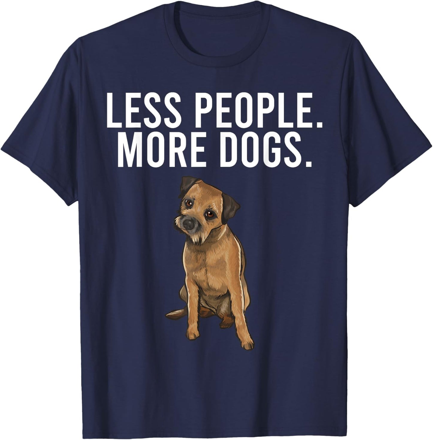 Less People More Dogs Border Terrier Funny Introvert T-Shirt - T-Shirt | Navy