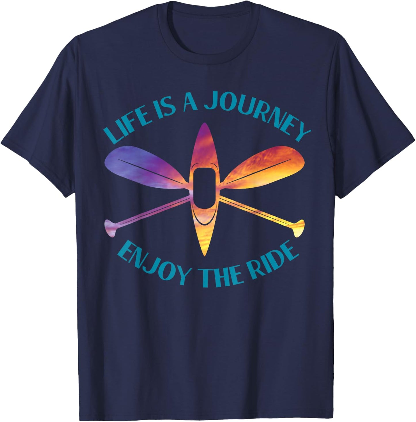 Life is A Journey The Ride Kayaks Kayaking Kayak Paddling T-Shirt - T-Shirt | Navy