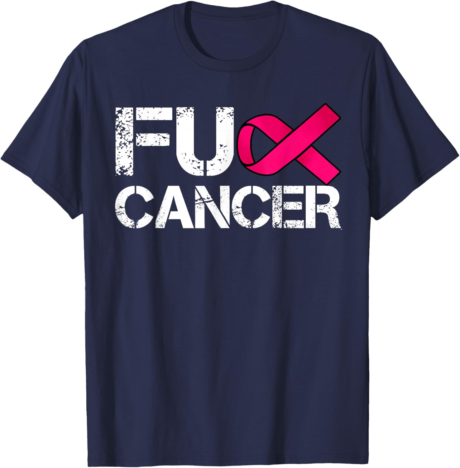 Fuck Cancer I Hate Cancer Breast Cancer Awareness Men T-Shirt - T-Shirt | Navy