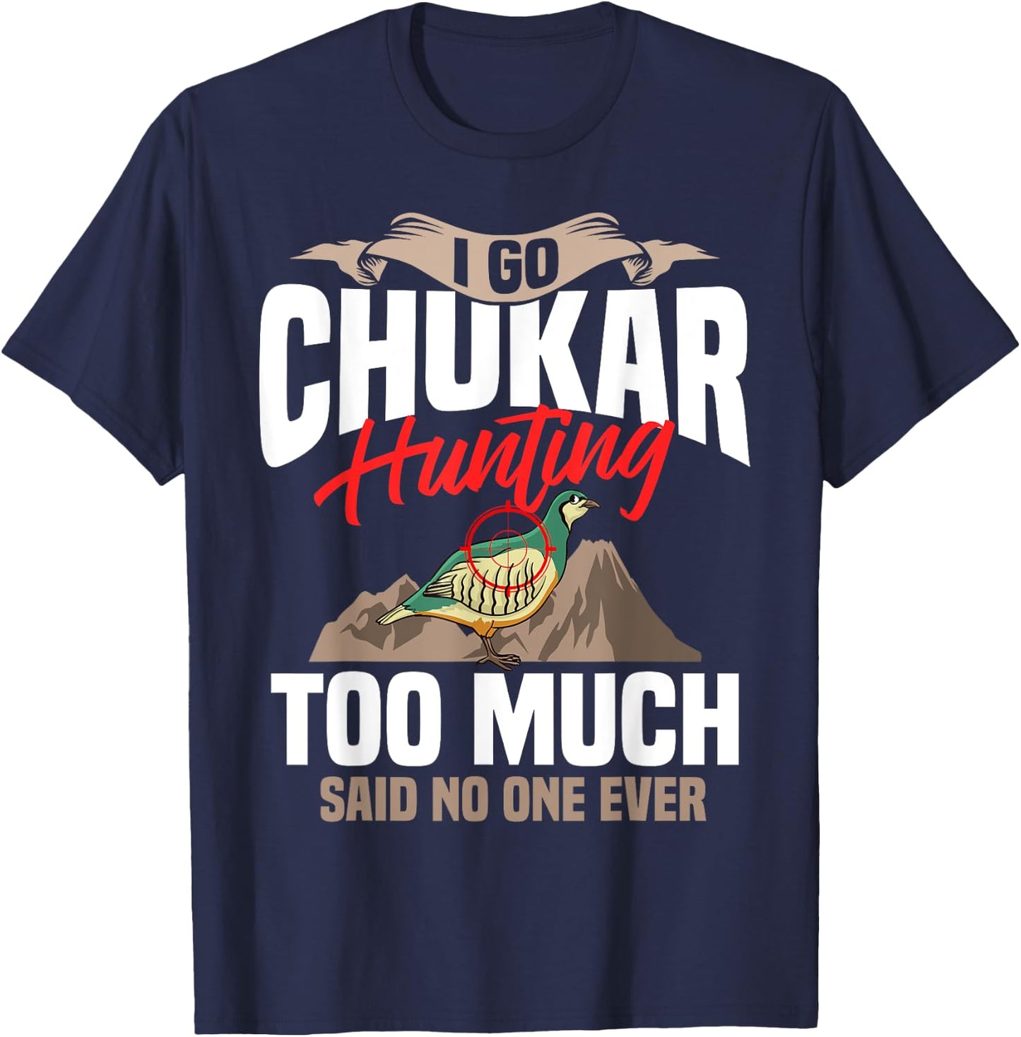 Chukar Hunting Bird Hunter Season T-Shirt - T-Shirt | Navy