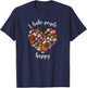 I Bake People Happy Pastry Chef Cake and Pie Baker T-Shirt - T-Shirt | Navy