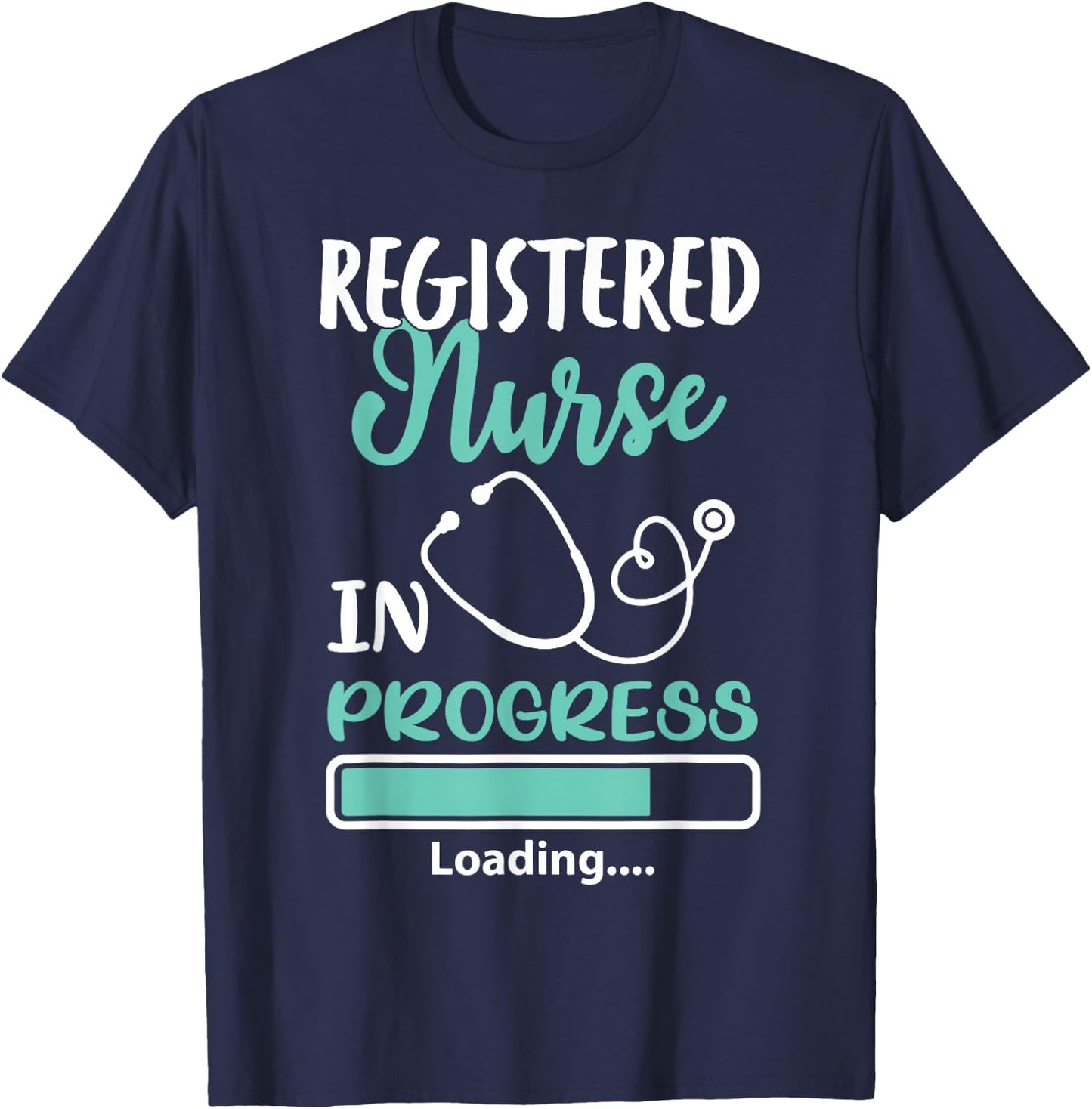 Registered Nurse In Progress Loading Training Student T-Shirt - T-Shirt | Navy