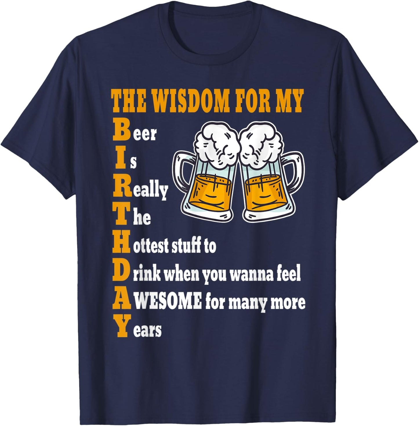 Beers Brewery Birthday Idea for Brewer - Drinking Beer T-Shirt - T-Shirt | Navy