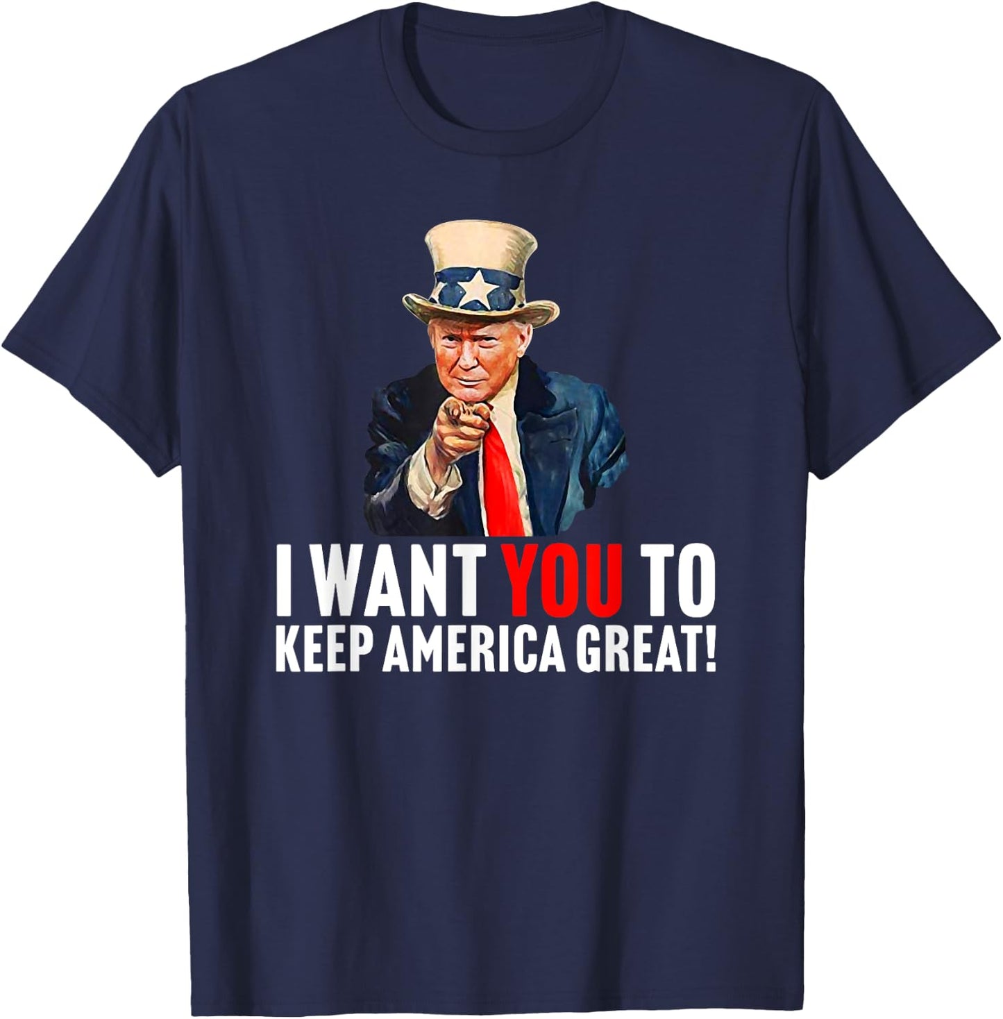 Trump 2020 - I Want You to Keep America Great - Uncle Sam T-Shirt - T-Shirt | Navy