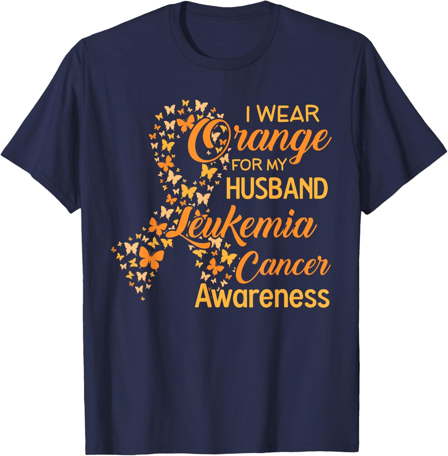 I wear Orange for my Husband Leukemia Cancer Awareness T-Shirt - T-Shirt | Navy