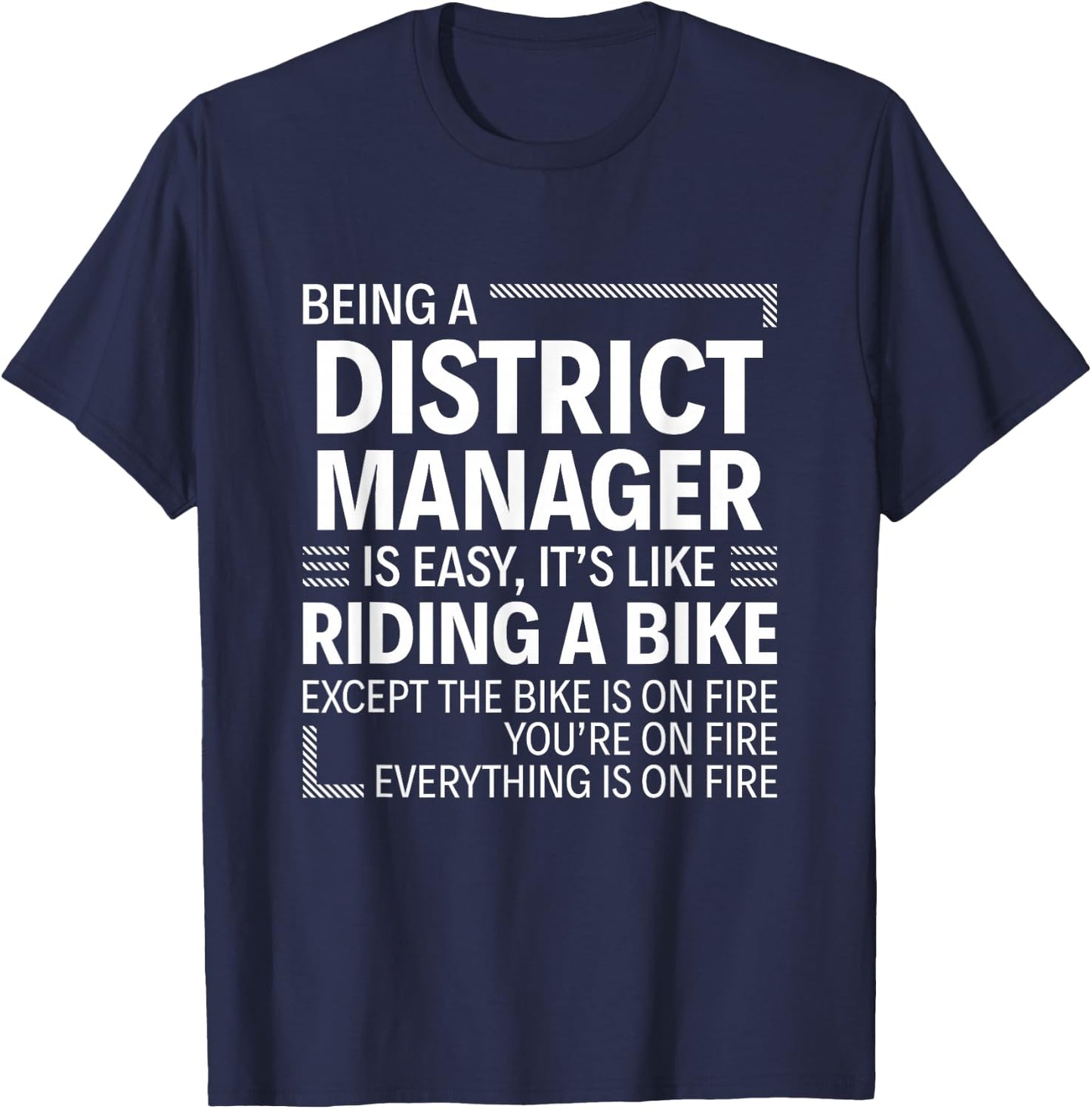 Being A District Manager Is Easy It's Like Riding A Bike T-Shirt - T-Shirt | Navy
