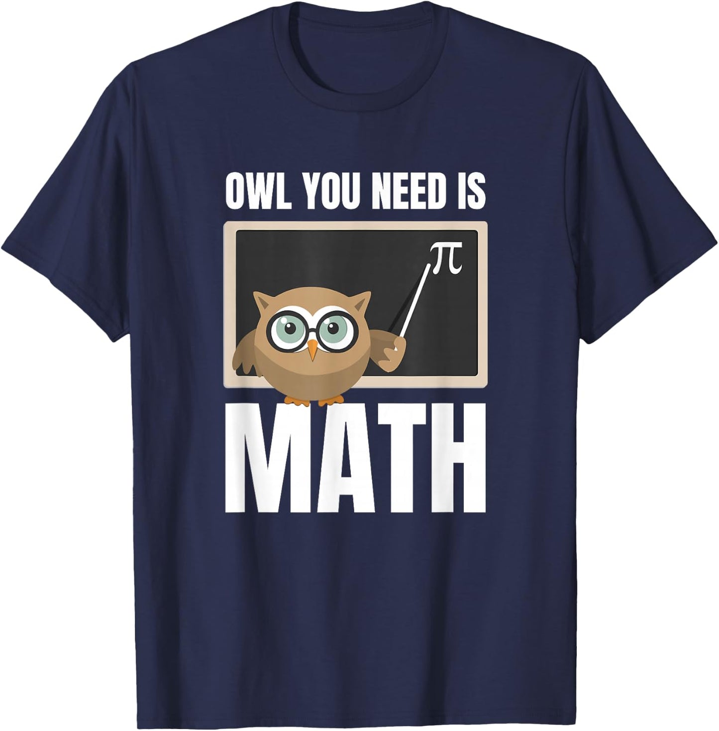 Owl You Need Is Math Funny Teacher Women Kids T-Shirt - T-Shirt | Navy