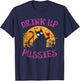 Drink Up Pussies Halloween Party Spook Black Cat Drinking T-Shirt - T-Shirt | Navy