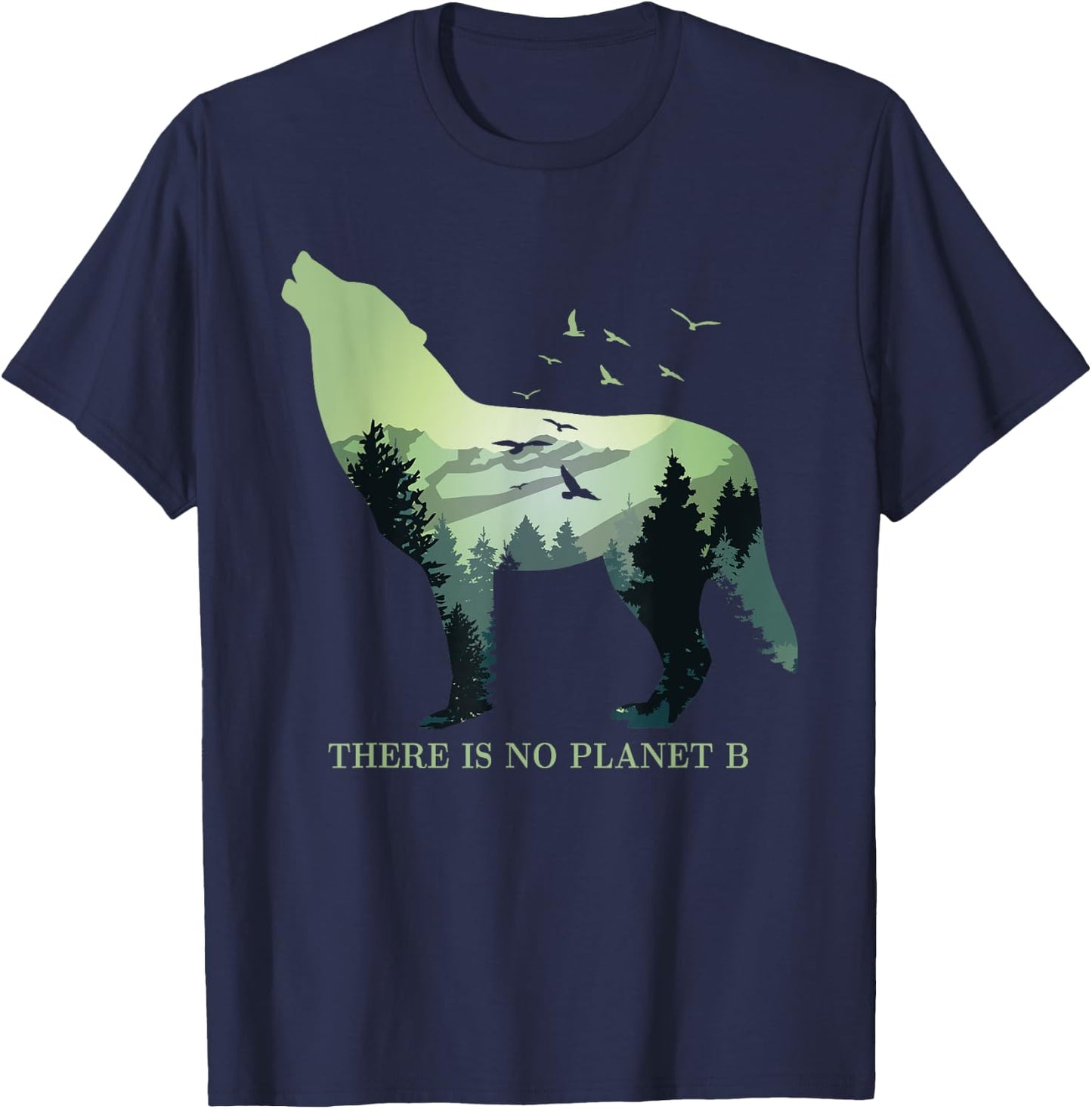 There is No Planet B Earth Day Design natural reserve wolf T-Shirt - T-Shirt | Navy