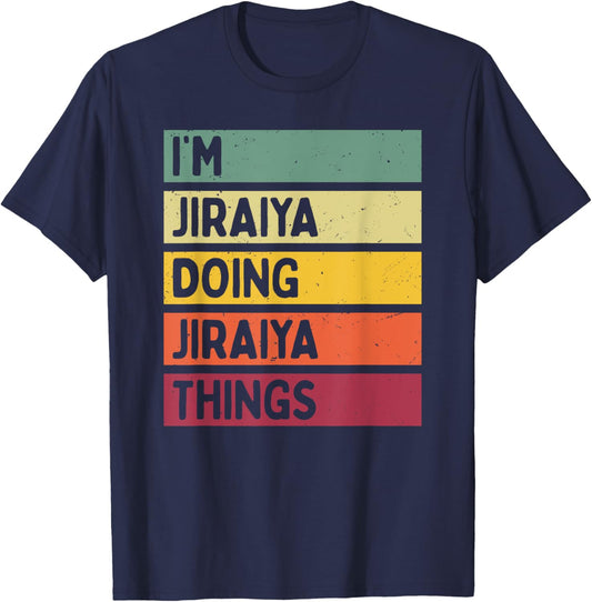 I'm Jiraiya Doing Jiraiya Things Funny Personalized Quote T-Shirt - T-Shirt | Navy
