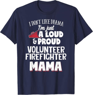 Volunteer Firefighter Mom Design - Loud and Proud Mama! T-Shirt - T-Shirt | Navy