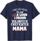 Volunteer Firefighter Mom Design - Loud and Proud Mama! T-Shirt - T-Shirt | Navy