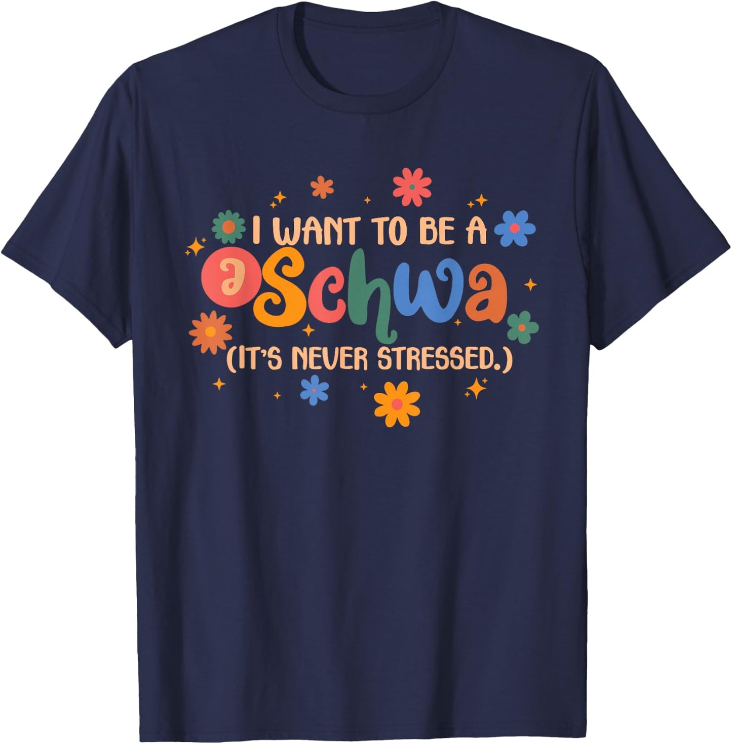 I Want To Be A Schwa It's Never Stressed Reading Teacher Kid T-Shirt - T-Shirt | Navy
