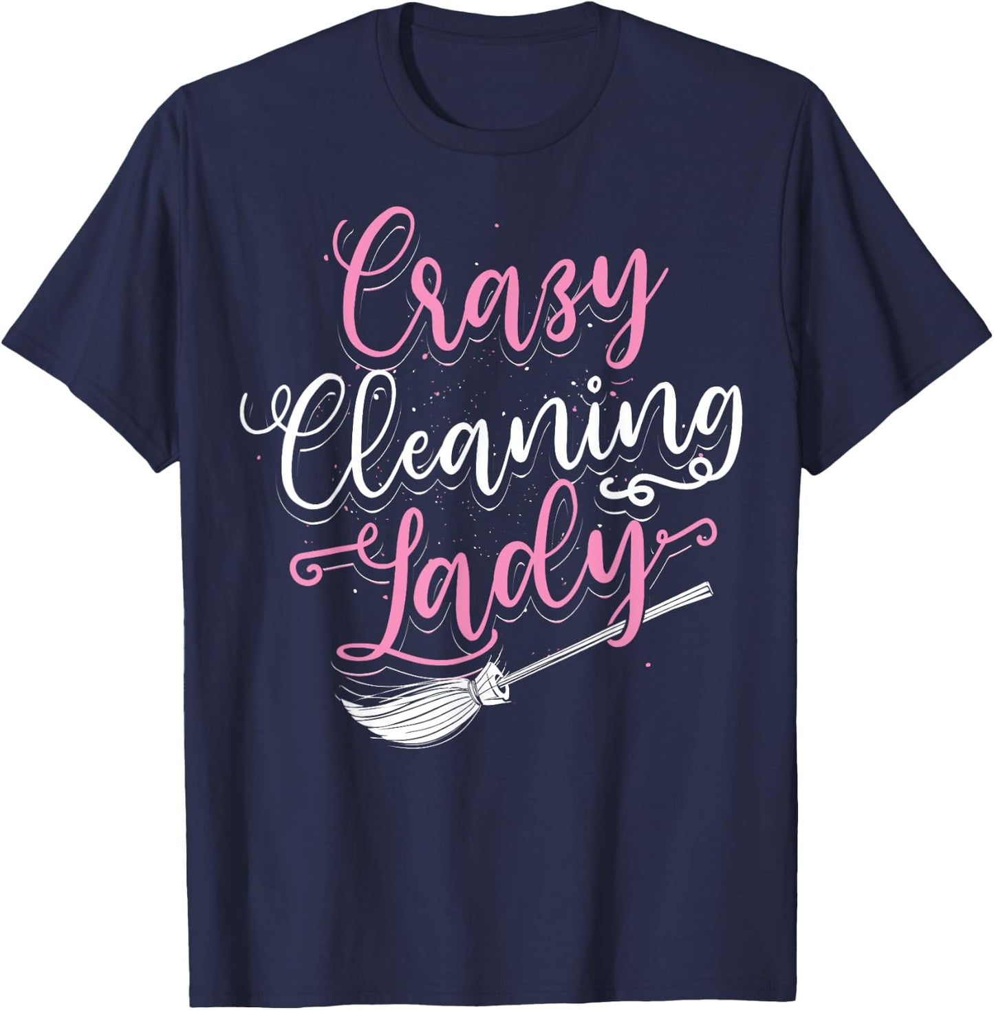 Funny Cleaning Lady Housekeeping Gift Housekeeper Women T-Shirt - T-Shirt | Navy