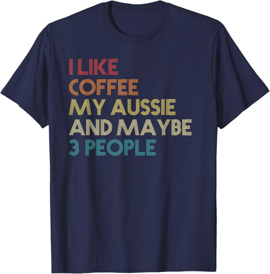 Australian Shepherd Dog Owner Coffee Lovers Quote Retro T-Shirt - T-Shirt | Navy