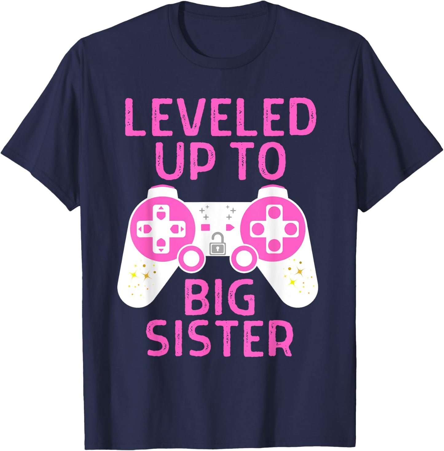 Funny Gaming Leveled Up To Big Sister Pregnancy Announcement T-Shirt - T-Shirt | Navy