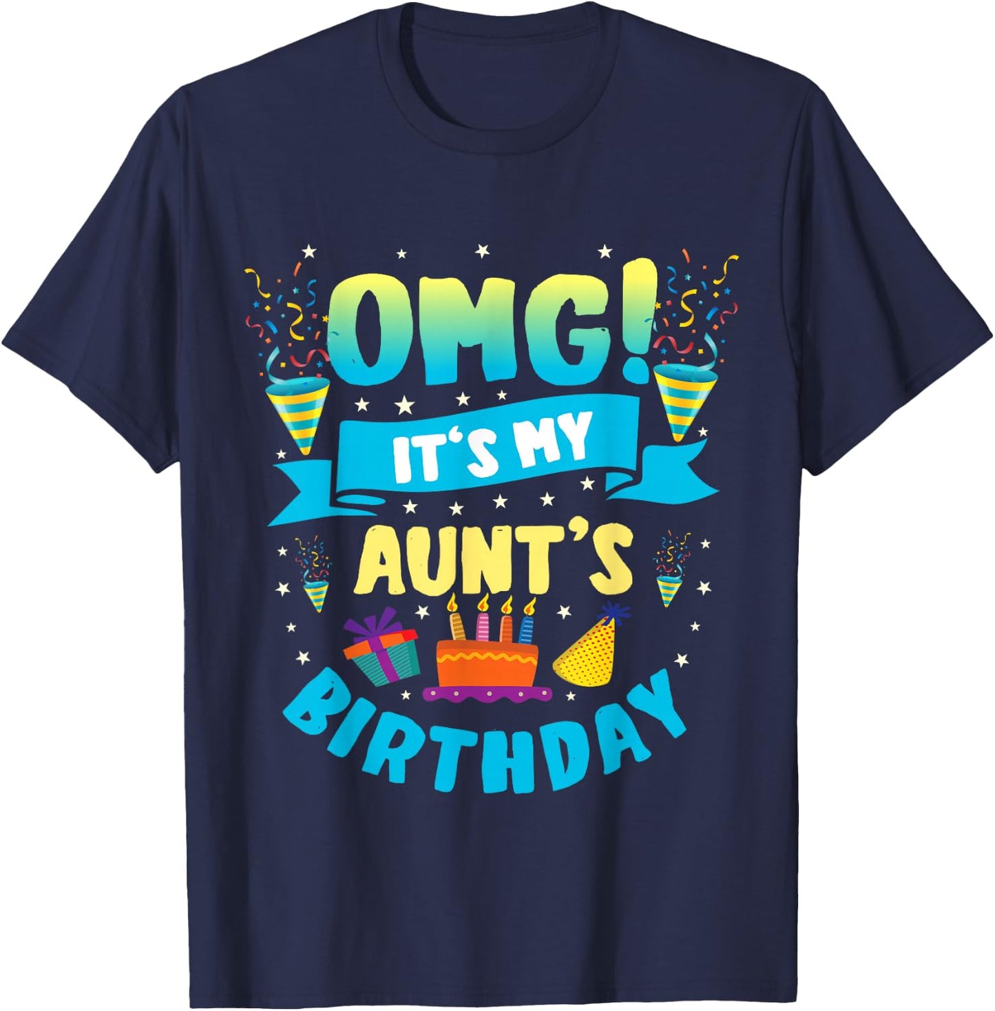 OMG It's My Aunt Birthday T-Shirt - T-Shirt | Navy