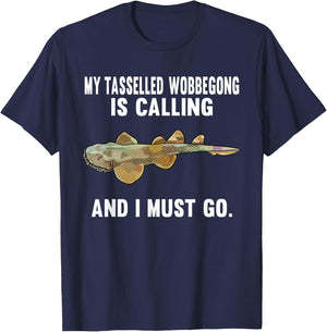 Funny My Tasselled Wobbegong Is Calling And i Must Go T-Shirt - T-Shirt | Navy