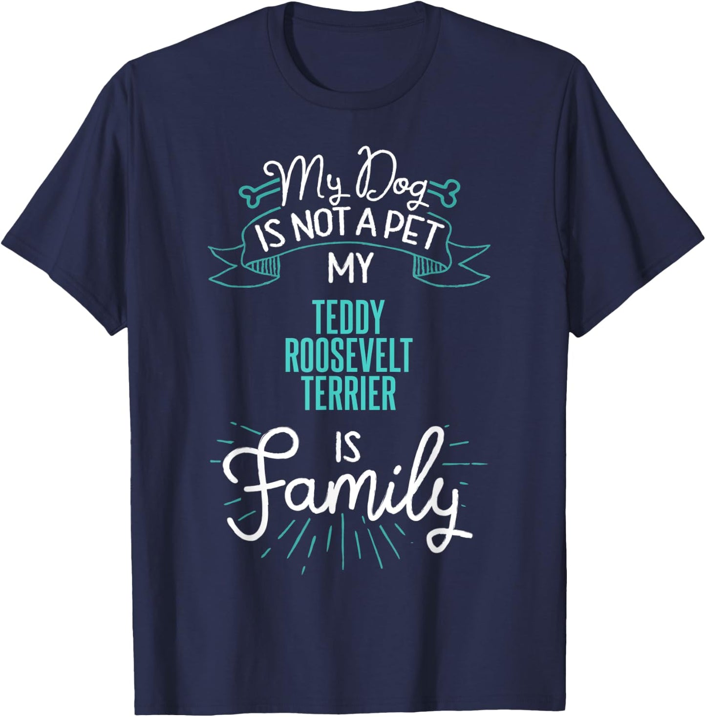 Cute Teddy Roosevelt Terrier Shirt Family Dog Gift T-Shirt - T-Shirt | Navy