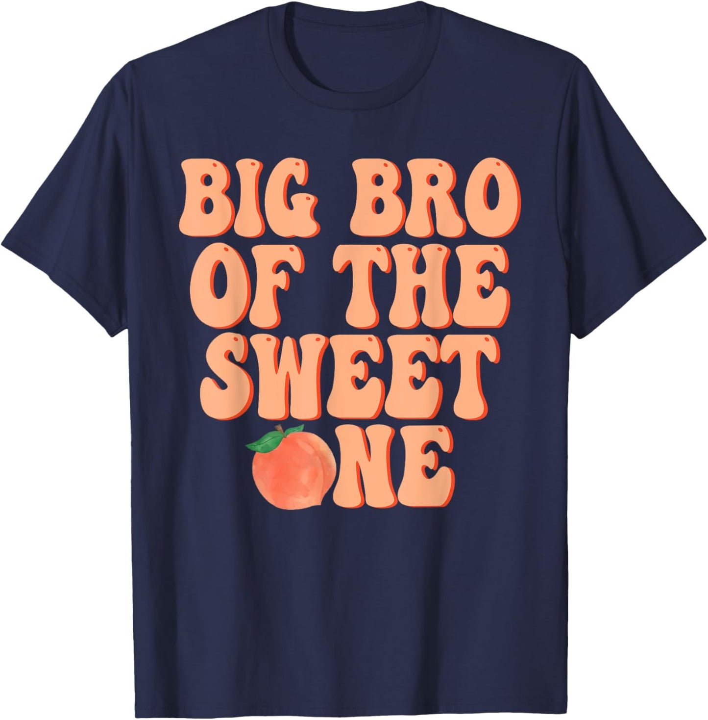 Big Brother of The Sweet One Peach 1st Birthday on Peach T-Shirt - T-Shirt | Navy