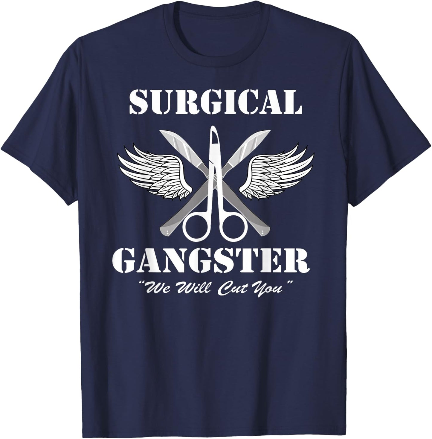Surgical Gangster - Scrub Tech - Surgery T-Shirt - T-Shirt | Navy