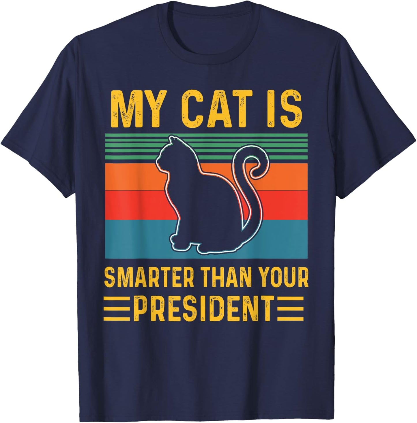 My cat is Smarter Than Your President Funny Retro Vintage T-Shirt - T-Shirt | Navy