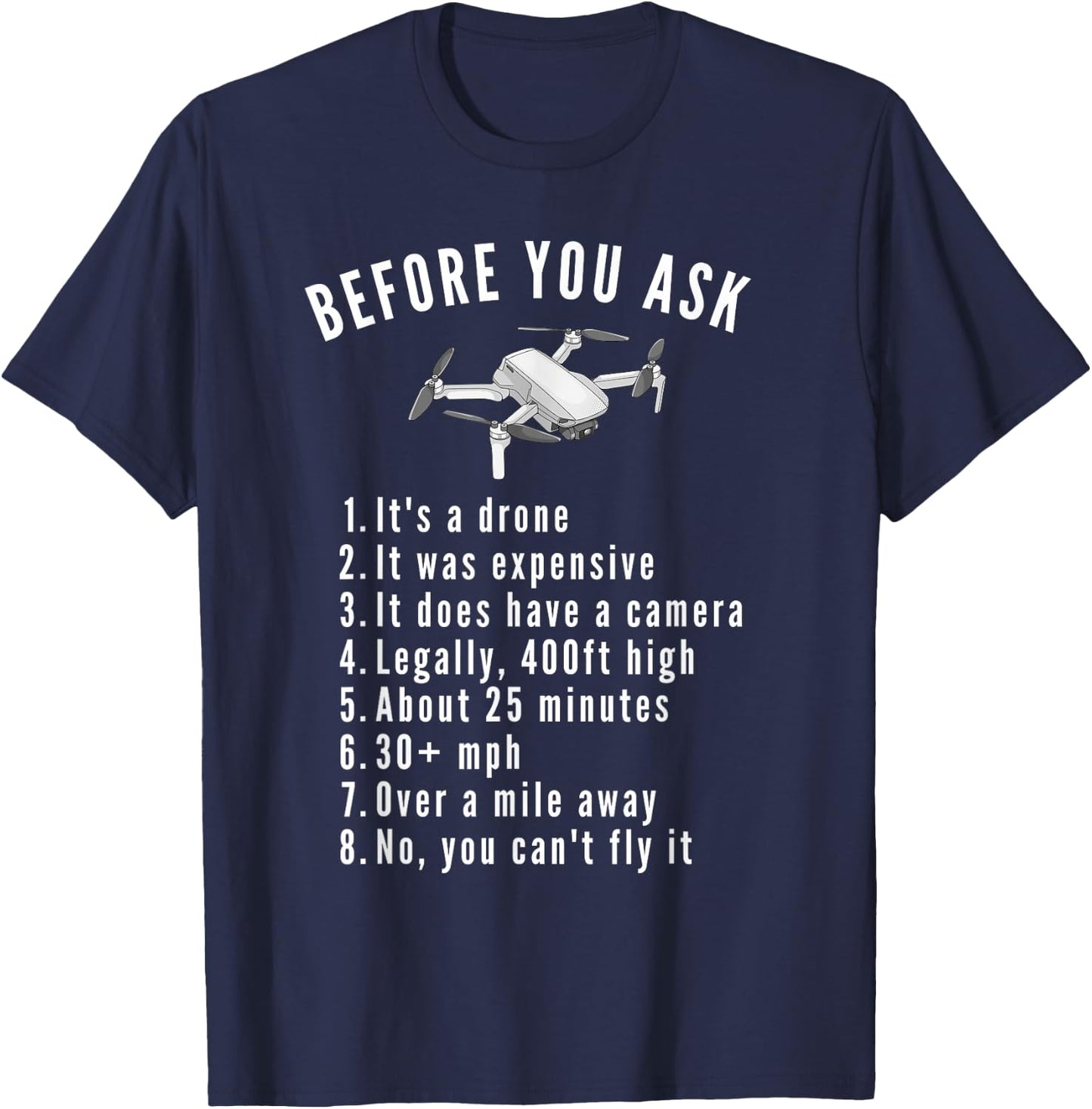 Before You Ask Yes It's A Drone Funny Drone Pilot T-Shirt - T-Shirt | Navy