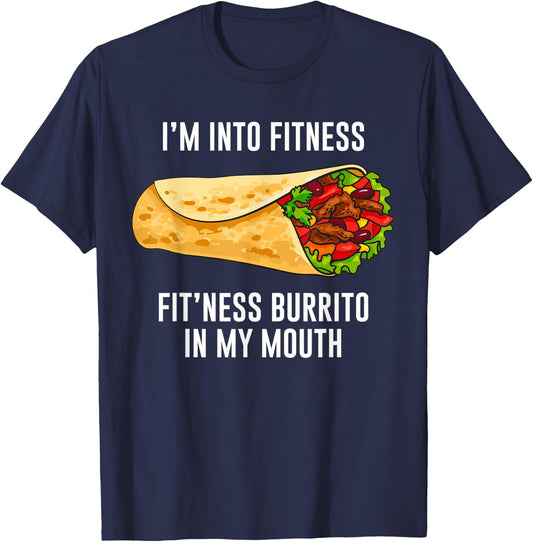 Fitness Burrito Funny Gym Sarcasm Hilarious Workout Maxican T-Shirt - T-Shirt | Navy