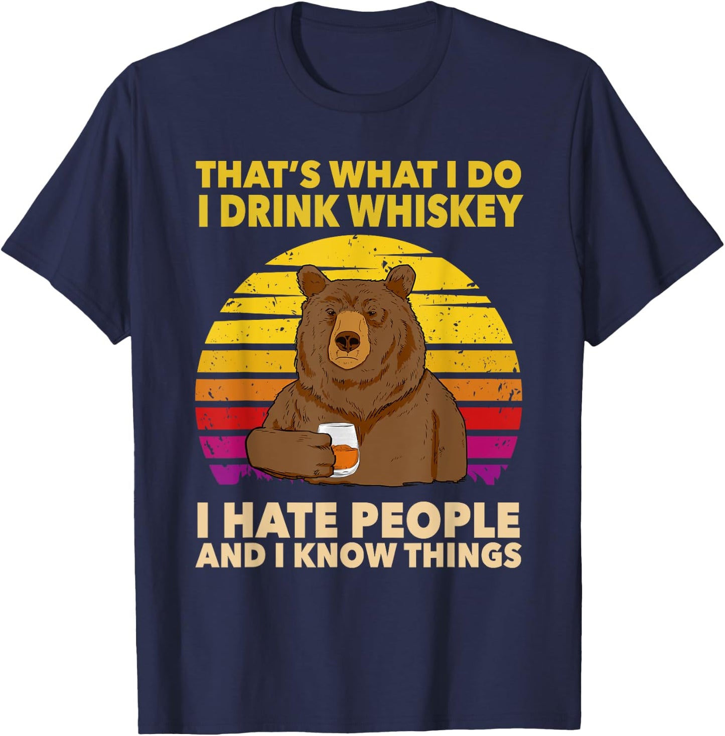 That's What I Do I Drink Whiskey I Hate People Bear Vintage T-Shirt - T-Shirt | Navy