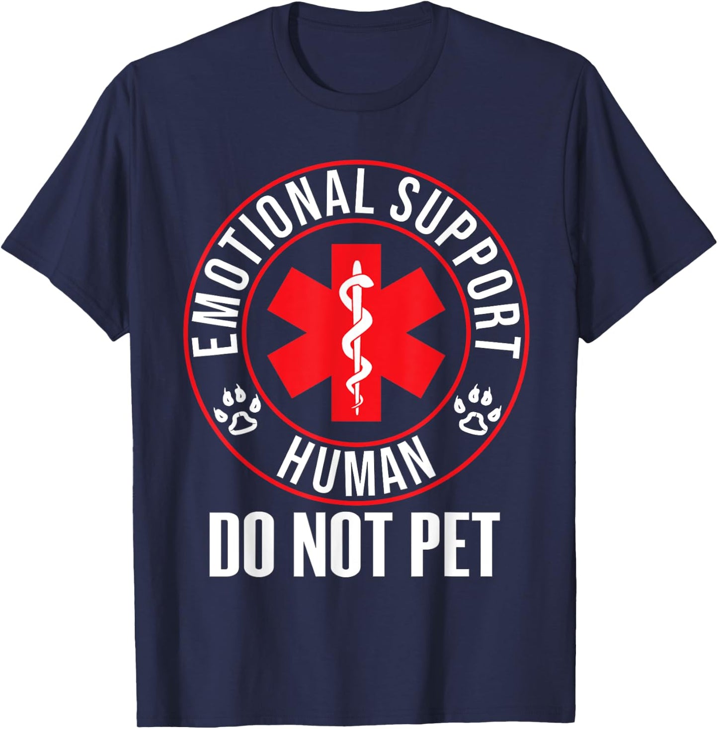 Emotional Support Human Do Not Pet - Service Dog Love Humor T-Shirt - T-Shirt | Navy