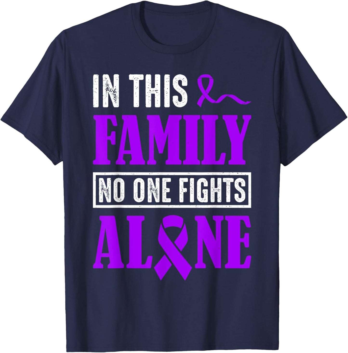 In This Family No Fights Alone Shirt Testicular Cancer Gifts T-Shirt - T-Shirt | Navy