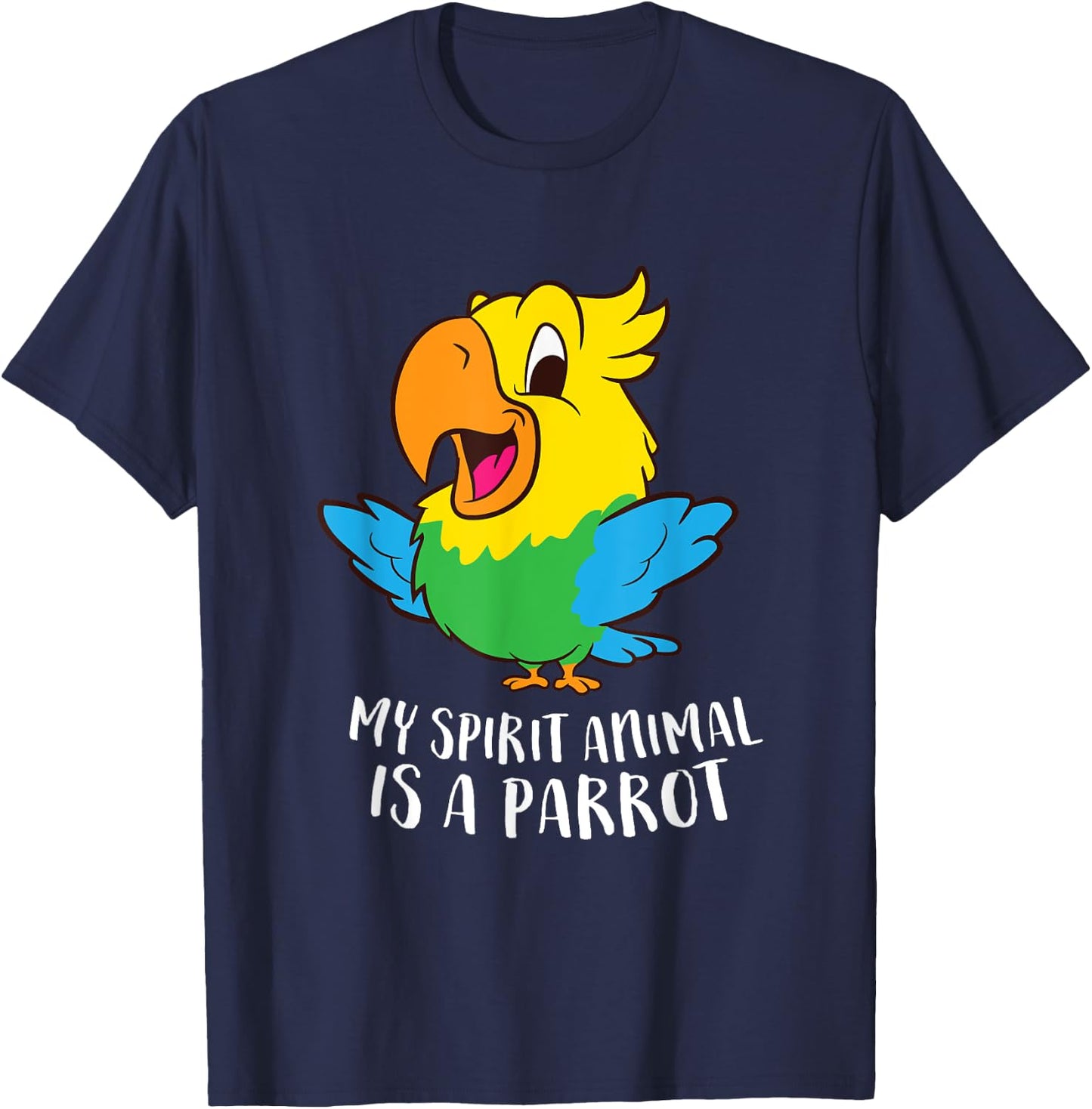 My Spirit Animal Is A Parrot Funny Parrots T-Shirt - T-Shirt | Navy