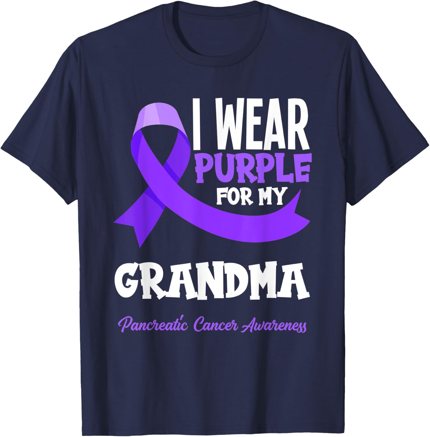 I Wear Purple For My Grandma Pancreatic Cancer Awareness T-Shirt - T-Shirt | Navy