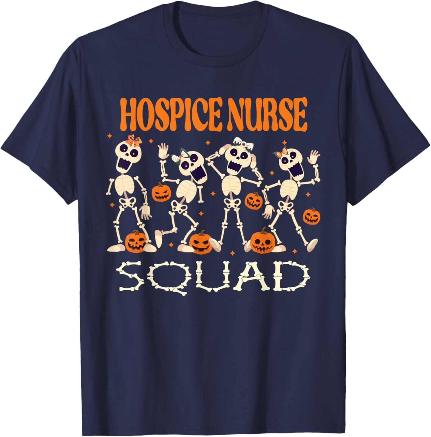 Nurse Squad Skeleton Pumpkin Spooky Halloween Hospice Nurse T-Shirt - T-Shirt | Navy