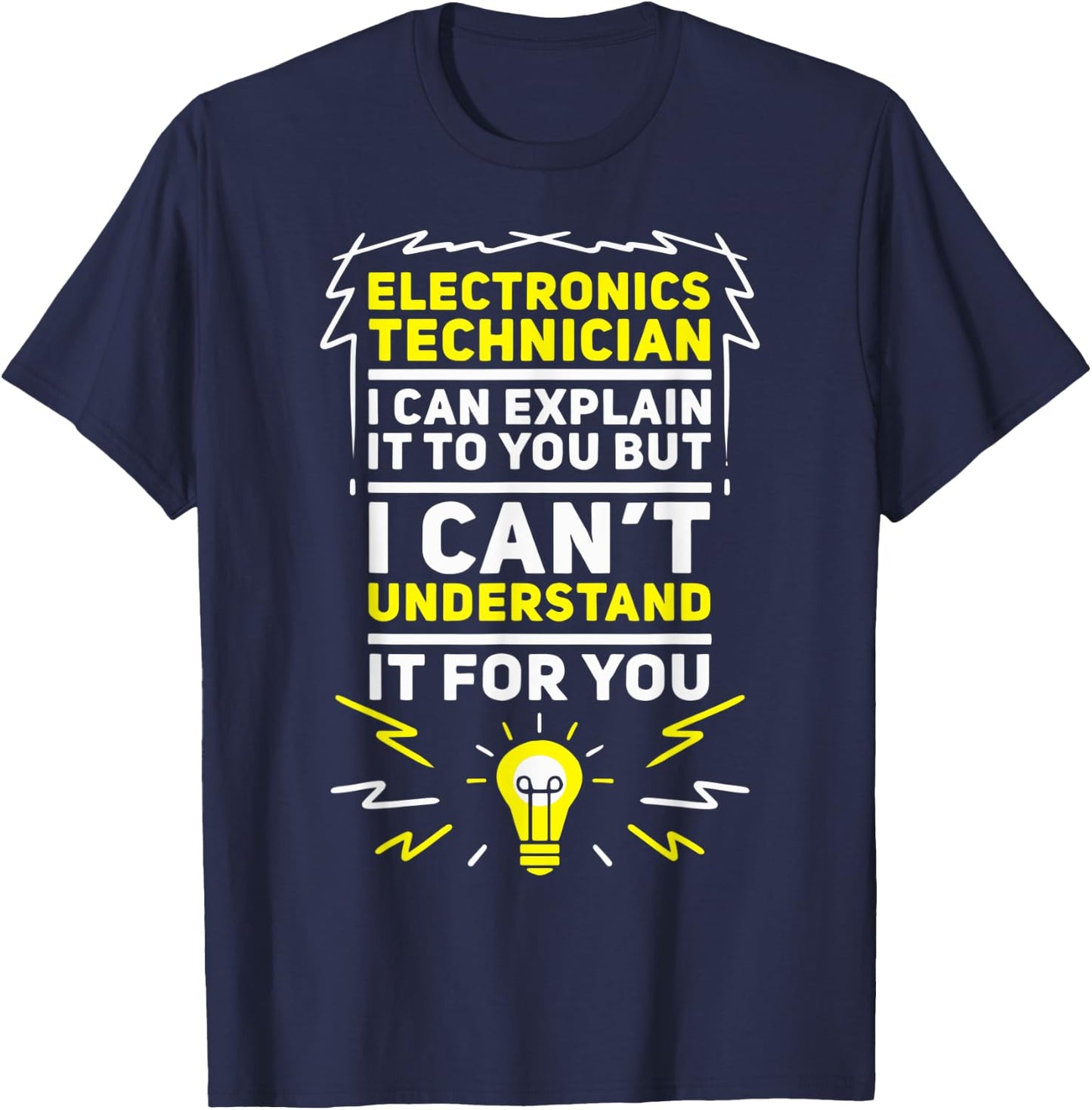 Funny Electronics Technician T-Shirt - T-Shirt | Navy