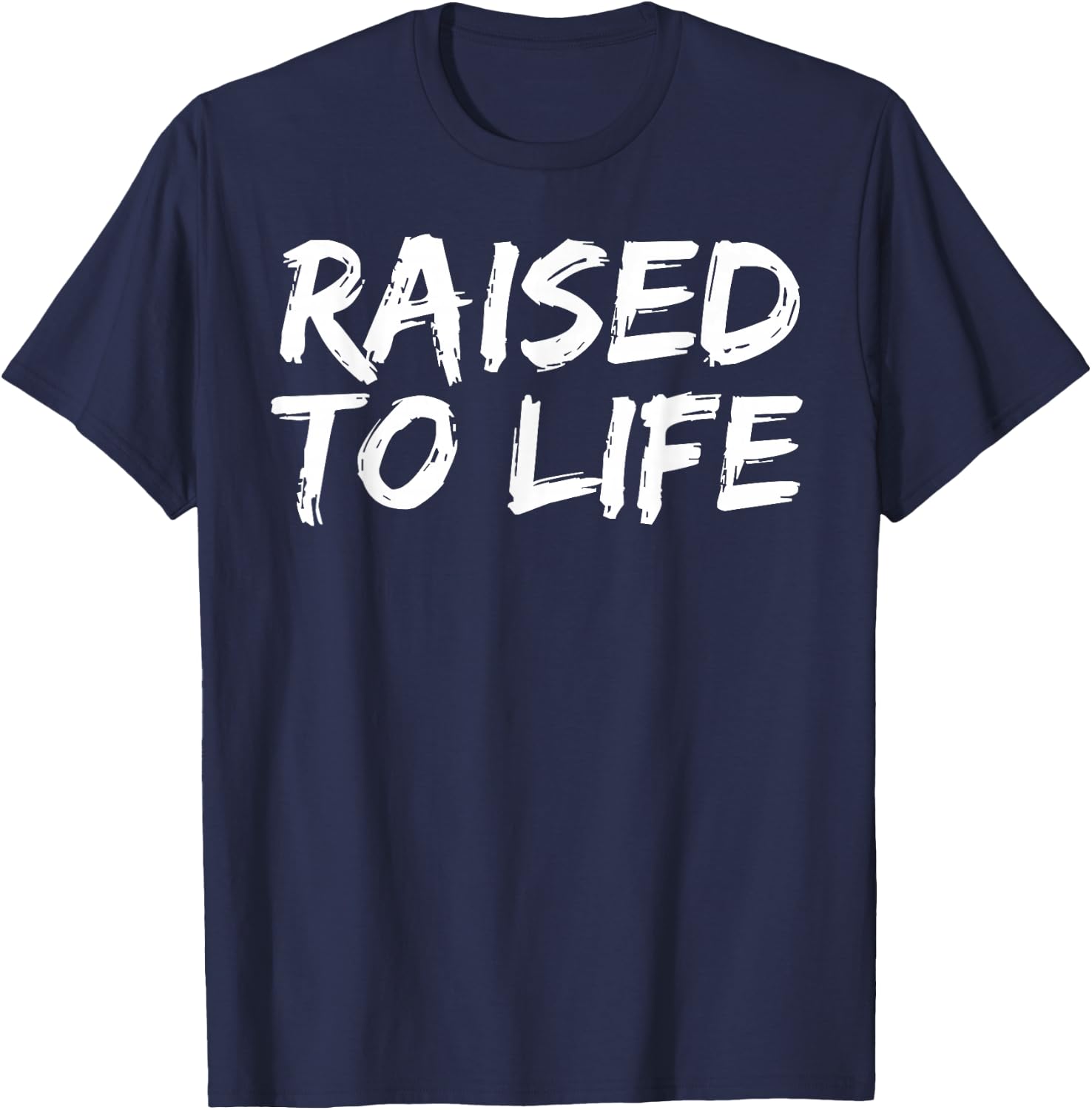Baptism Gift New Christians Baptismal Quote Raised to Life T-Shirt - T-Shirt | Navy