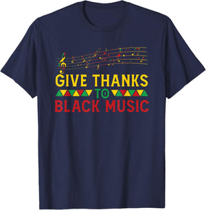 Give Thanks To Black Music Black - History Month Juneteenth T-Shirt - T-Shirt | Navy