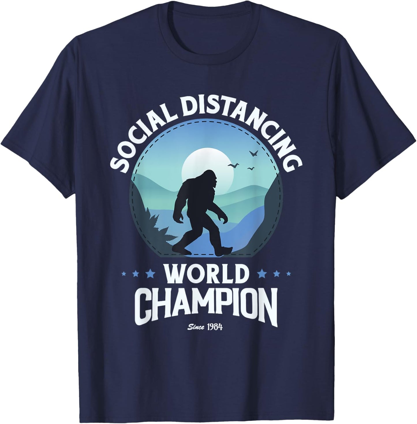 Social Distance World Champion, Funny Bigfoot T-Shirt - T-Shirt | Navy