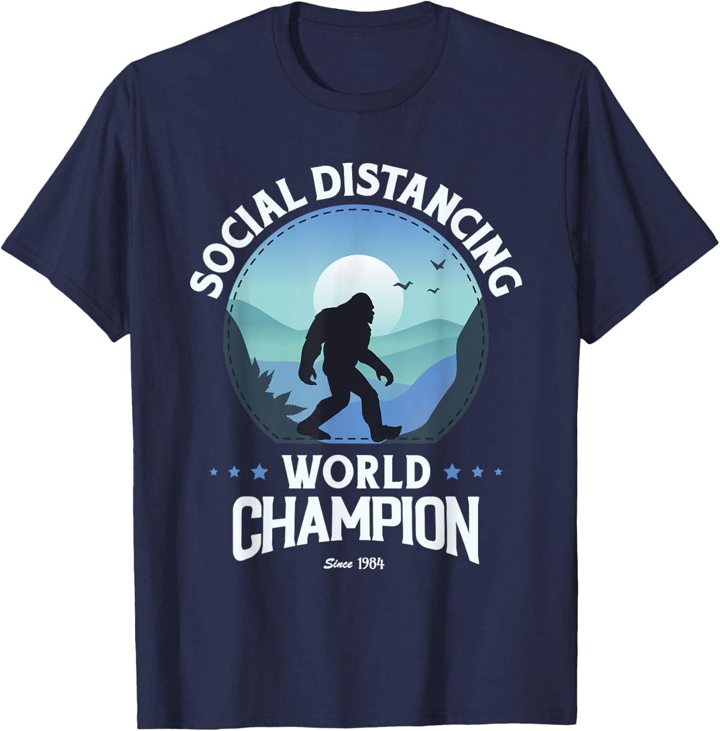 Social Distance World Champion, Funny Bigfoot T-Shirt - T-Shirt | Navy