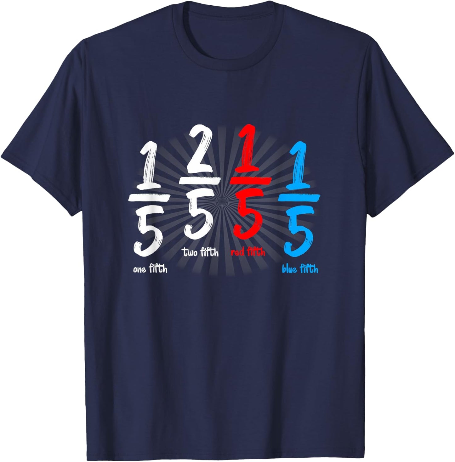 One Fifth Two Fifth Red Fifth Blue Fifth Funny Math T-Shirt - T-Shirt | Navy