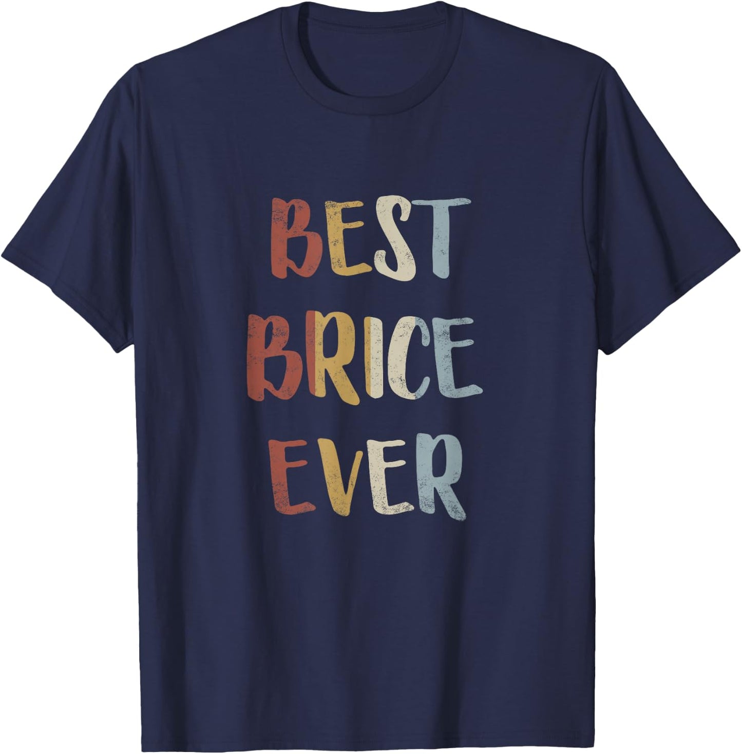 Best Brice Ever Retro Vintage First Name Gift T-Shirt - T-Shirt | Navy