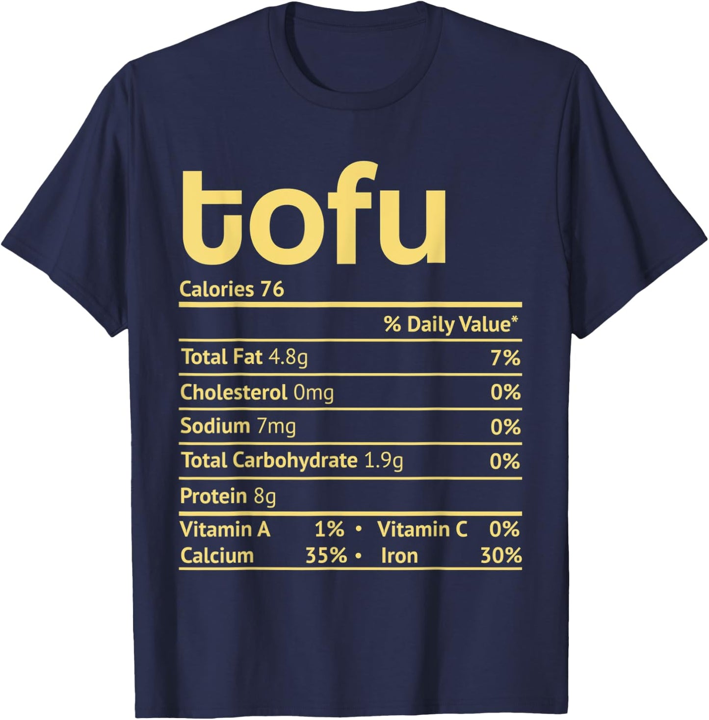 Tofu Nutrition Facts Funny Thanksgiving Christmas Food T-Shirt - T-Shirt | Navy