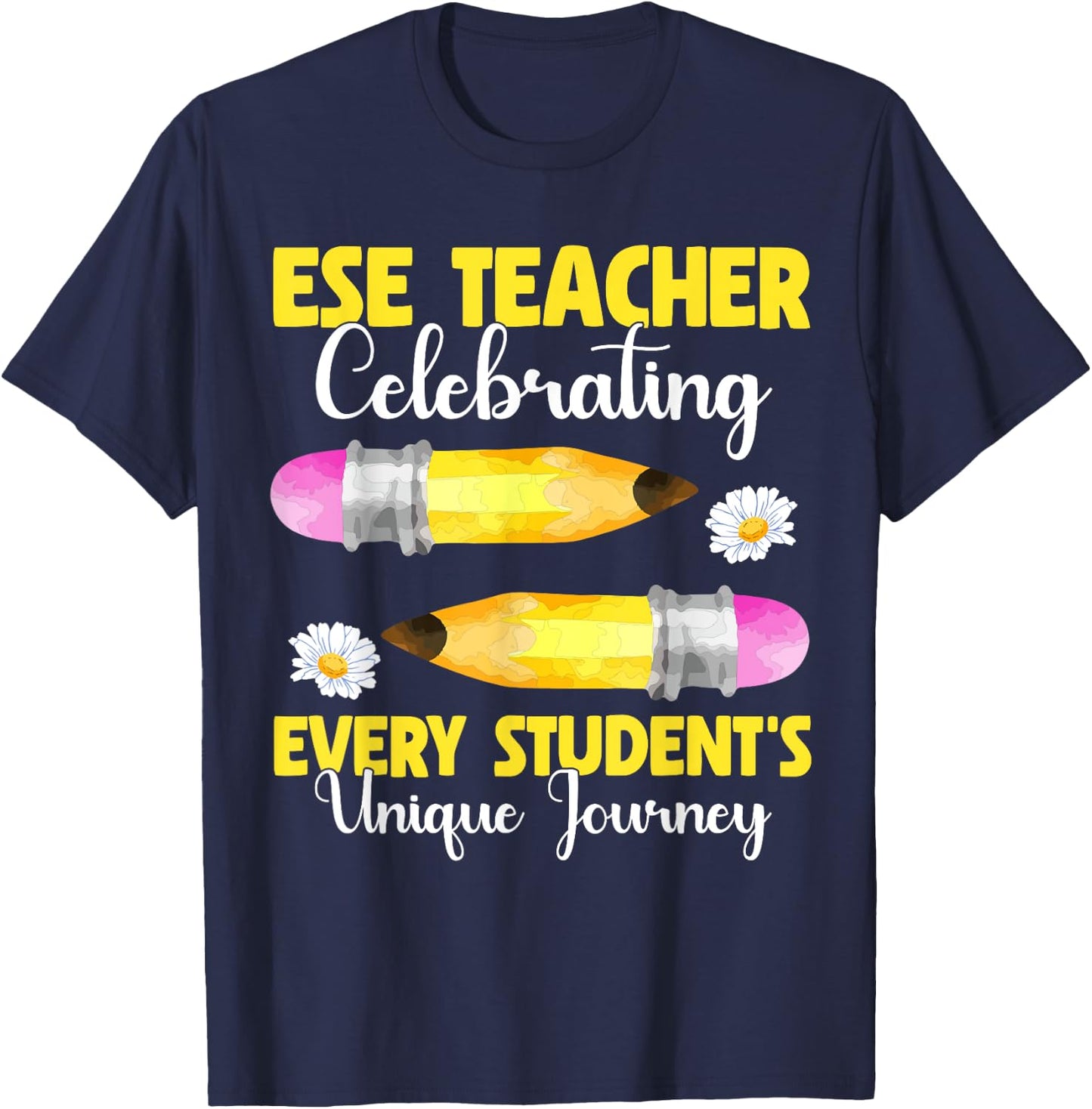ESE Teacher Exceptional Student Education Celebrate Teaching T-Shirt - T-Shirt | Navy