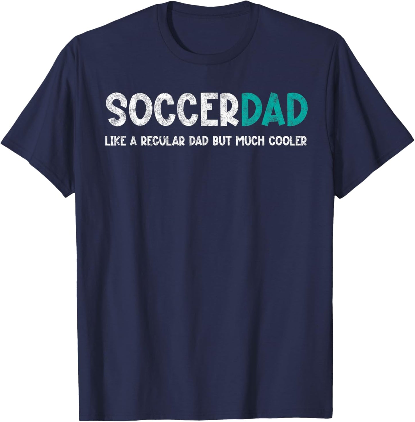 Soccer Dad Like a Regular But Cooler Vintage Father's Day T-Shirt - T-Shirt | Navy