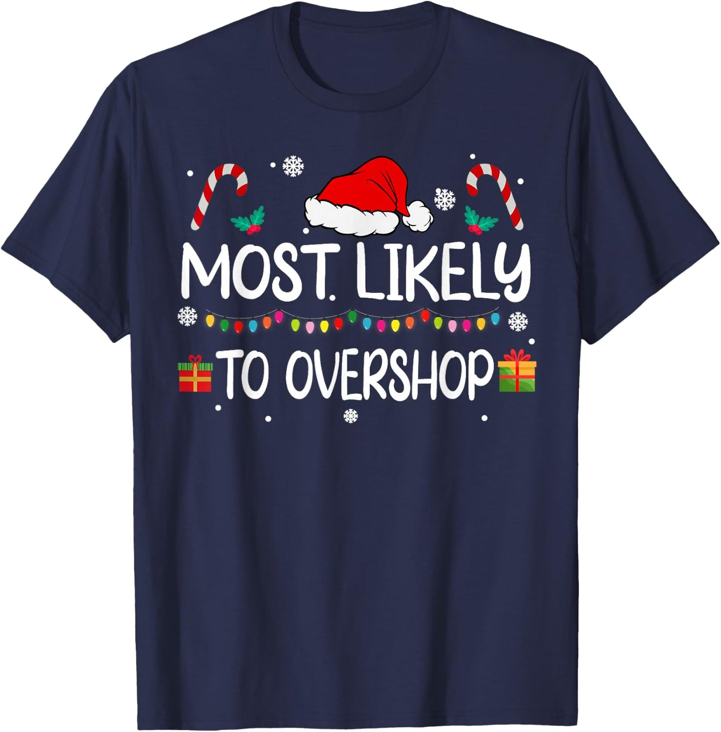 Most Likely To Overshop Shopping squad family Christmas T-Shirt - T-Shirt | Navy
